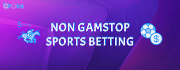 Exploring Non GamStop Betting Sites and Their Benefits