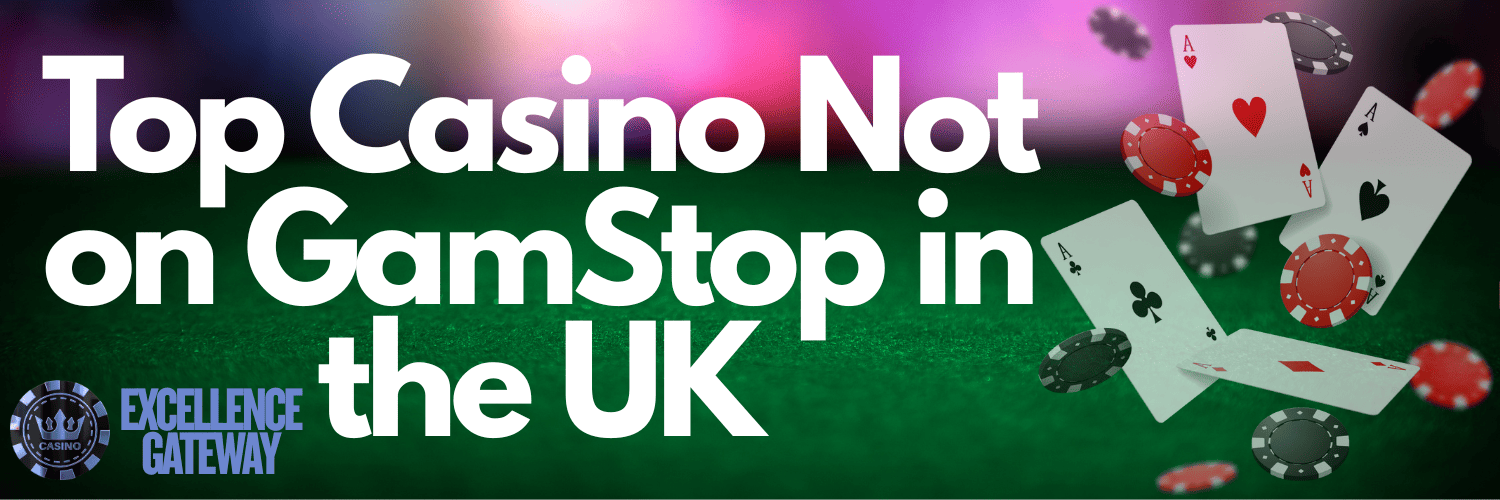 Exploring Casinos Not Using GamStop A Comprehensive Guide