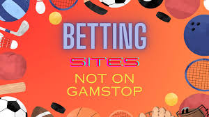 Exploring Non GamStop Sports Betting Sites A Comprehensive Guide 909426534
