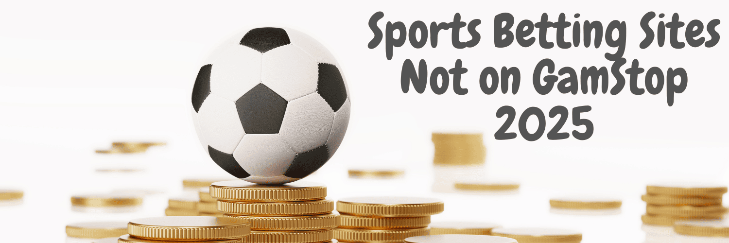 Exploring Non GamStop Sports Betting Sites A Comprehensive Guide 909426534
