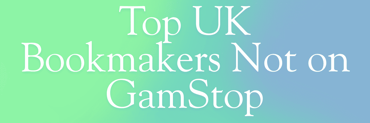 Exploring Non GamStop Sportsbooks A Comprehensive Guide 956255316