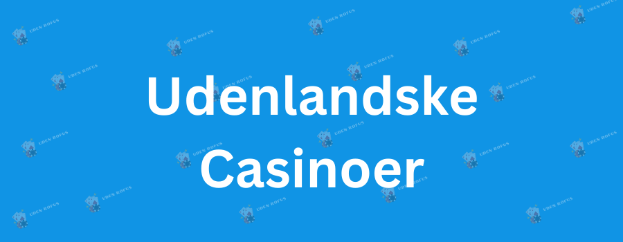 Spil Casino Uden Om Rufus En Guide til Alternativer 574987534
